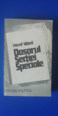 myh 544 - HERVE VILLERE - DOSARUL SECTIEI SPECIALE - ED 1983 foto