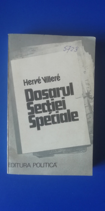 myh 544 - HERVE VILLERE - DOSARUL SECTIEI SPECIALE - ED 1983