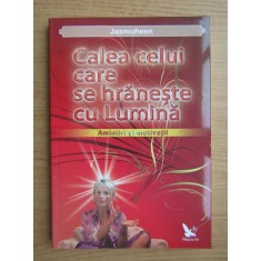 Jasmuheen - Calea celui care se hraneste cu Lumina