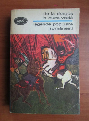 V. Adascalitei - De la Dragos la Cuza-Voda ( legende populare romanesti ) * foto