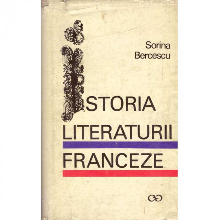 Sorina Bercescu - Istoria literaturii franceze - 134361