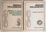 Mircea VULCANESCU - Pentru o Noua Spiritualitate Filosofica &amp; Chipuri Spirituale