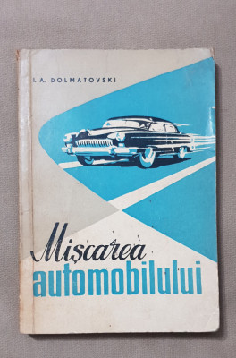 Mișcarea automobilului - I. A. Dolmatovski foto