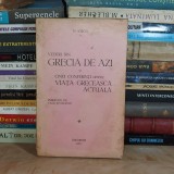 N. IORGA - VEDERI DIN GRECIA DE AZI SI CONFERINTE DESPRE VIATA GRECEASCA , 1931*