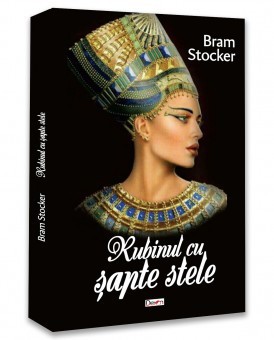 Rubinul cu sapte stele - Bram Stoker foto