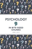 Psychology in Bite Sized Chunks