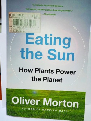 O. Morton Eating the Sun. How Plants Power the Planet (Energii regenerabile) foto
