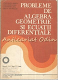 Cumpara ieftin Probleme De Algebra, Geometrie Si Ecuatii Diferentiale - Constantin Udriste