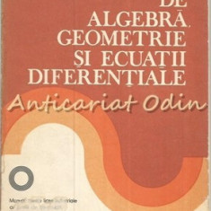 Probleme De Algebra, Geometrie Si Ecuatii Diferentiale - Constantin Udriste