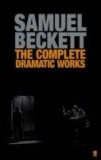 The Complete Dramatic Works Of Samuel Beckett | Samuel Beckett, Faber And Faber