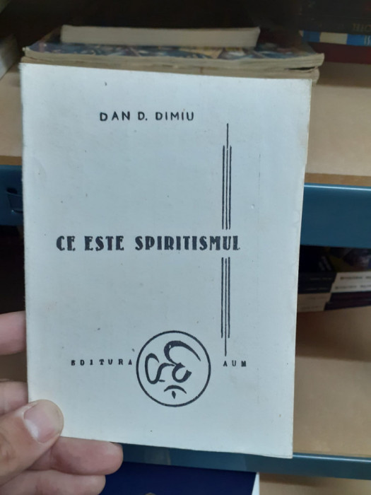 Ce este spiritismul - Dan D. Dimiu