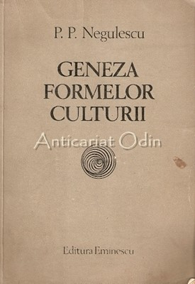 Geneza Formelor Culturii - P. P. Negulescu