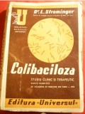 Dr.L.Strominger - Colibaciloza, Ed. Universul 1945, 364 pag T6 medicina urologie