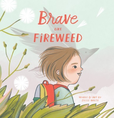 Brave Like Fireweed foto