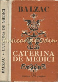 Cumpara ieftin Caterina De Medici - Honore De Balzac