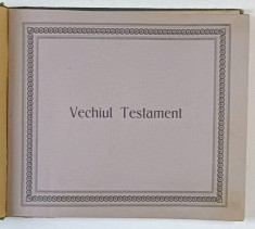 ISTORIA BIBLICA DIN VECHIUL SI NOUL TESTAMENT , CU 100 ILUSTRATIUNI DUPA ORIGINALE de ROBERT LEINWEBER , EDITIE DE INCEPUT DE SEC. XX
