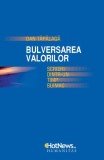 Bulversarea valorilor - Paperback brosat - Dan Tăpălagă - Humanitas