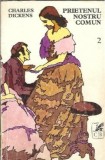 Prietenul nostru comun (volumul 2) - Charles Dickens