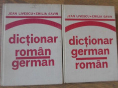 DICTIONAR ROMAN-GERMAN SI GERMAN-ROMAN-JEAN LIVESCU, EMILIA SAVIN foto