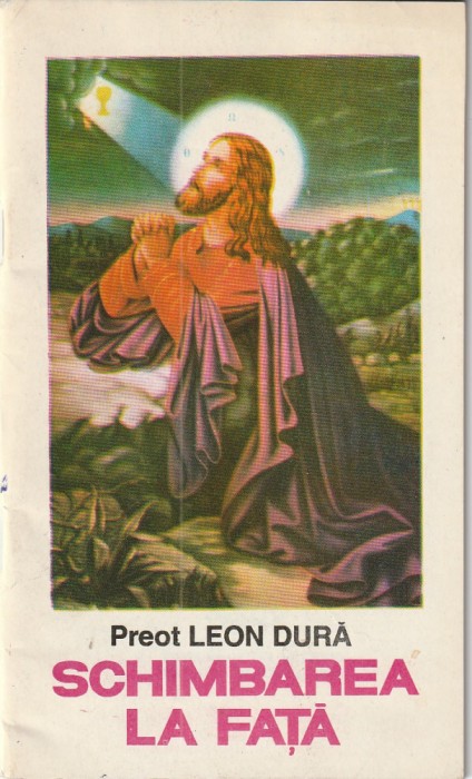 PREOT LEON DURA - SCHIMBAREA LA FATA ( POEZIE RELIGIOASA )