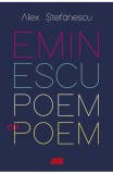 Eminescu, poem cu poem. La o noua lectura - Alex Stefanescu - Editura All, Alex. Stefanescu
