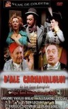 DVD D&#039;ale Carnavalului regia: Aurel Miheles, Gheorghe Naghi Distributia: Grigore Vasiliu Birlic, Alexandru Giugaru