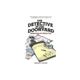 The Detective in the Dooryard: Reflections of a Maine Cop