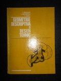 T. Ivanceanu - Geometrie Descriptiva si desen tehnic (1979, editie cartonata)