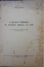 1947, Radu I. Perianu, O scoala primara in judetul Braila la 1795, istorie
