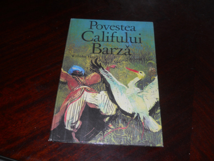 Povestea Califului Barza- Wilhelm Hauff. Ilustratii de Gerhard Lahr ,1984