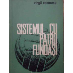 Sistemul Cu Patru Fundasi - Virgil Economu ,519245