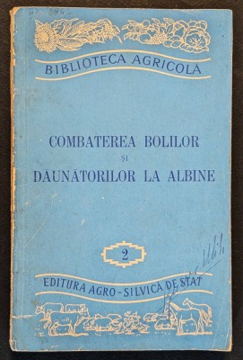 apicultura 1957 COMBATEREA BOLILOR si DAUNATORILOR la ALBINE &amp;ndash; Cornelia Pelimon foto