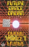 Various - Future Dream Dance Vol. 1, Caseta audio