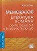 MEMORATOR LIMBA SI LITERATURA ROMANA PENTRU CLASELE 5-8 SI EVALUAREA NATIONALA-ALINA ENE
