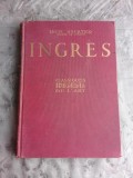 INGRES, L OEUVRE DU MAITRE - LOUIS HOURTICQ