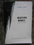 MESTERUL MANOLE , CINCI ACTE IN VERSURI de VALERIU ANANIA , Bucuresti 1968