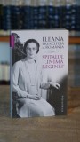 Spitalul "Inima Reginei" - Ileana, Principesa de Romania