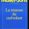 Francoise Mallet- Joris - La tristesse du cerf-volant