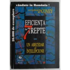 Eficienta in 7 trepte &ndash; Stephen R. Covey (putin uzata)
