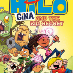 Hilo Book 8: Gina and the Big Secret