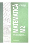 Matematica M2 &ndash; Ghid pentru pregatirea examenului de bacalaureat