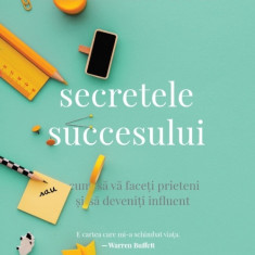 Secretele Succesului. Editie De Colectie (Ed. II 2024), Dale Carnegie - Editura Curtea Veche