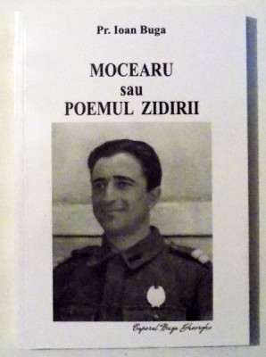 carte vintage ca NOUA,MOCEARU SAU POEMUL ZIDIRII,PR. IOAN BUGA ,2016,T.GRATUIT foto