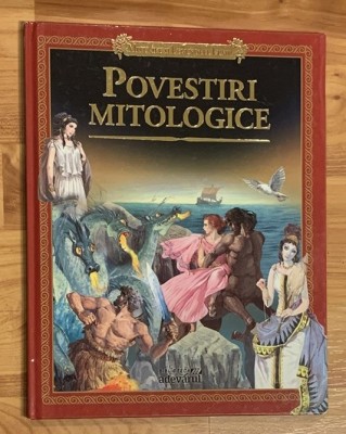 Povestiri mitologice. Editura Adevarul, Colectia Miturile si legendele lumii, Nr. 8 foto