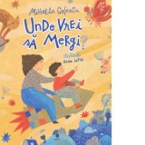 Unde vrei sa mergi? - Mihaela Cosescu