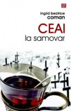 Ceai la samovar | Ingrid Beatrice Coman, 2020