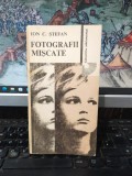 Ion C. Ștefan, Fotografii mișcate, seria Colocviile adolescenței, editura Albatros, București 1983, 024
