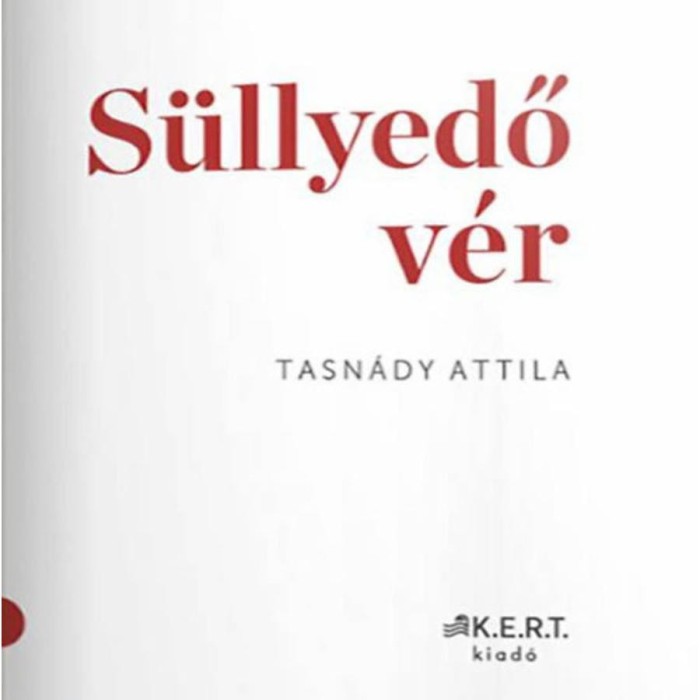 S&uuml;llyedő v&eacute;r - Tasn&aacute;dy Attila