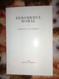 Fenomenul Horal - Romulus Vulcanescu an 1995,214 pagini