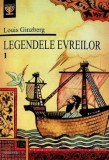 Legendele Evreilor 1 - Louis Ginzberg, Carte Noua sau Anticariat Stare Buna